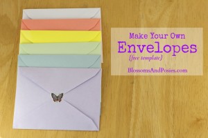 Make Your Own Envelopes {with template} via BlossomsAndPosies.com
