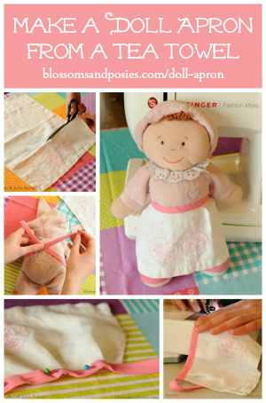 make a doll apron from a tea towel - blossomsandposies.com/doll-apron