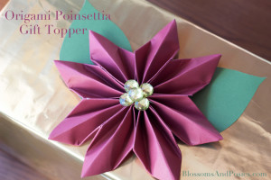 Origami Poinsettia Gift Topper - blossomsandposies.com