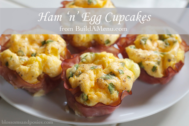 Ham 'n' Egg Cupcakes - blossomsandposies.com/blog/ham-n-egg-cupcakes/